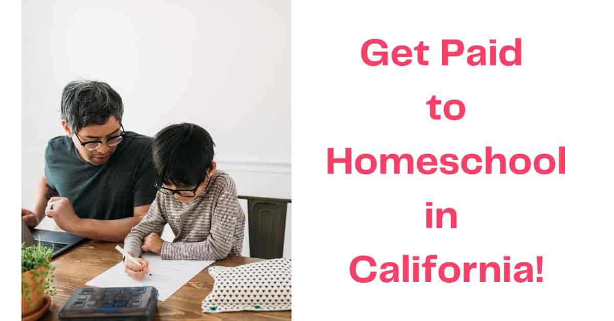 get paid to homeschool in California