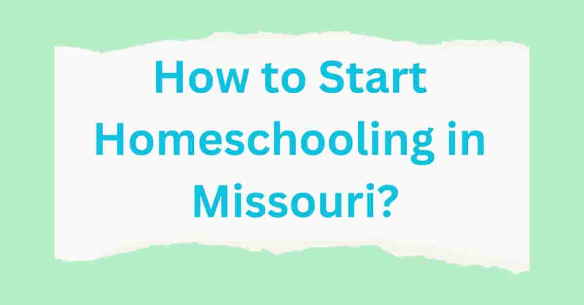 how to start homeschooling in Missouri