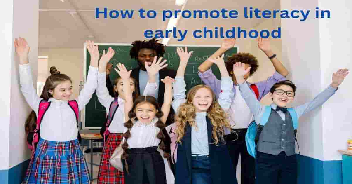 how to promote literacy in early childhood